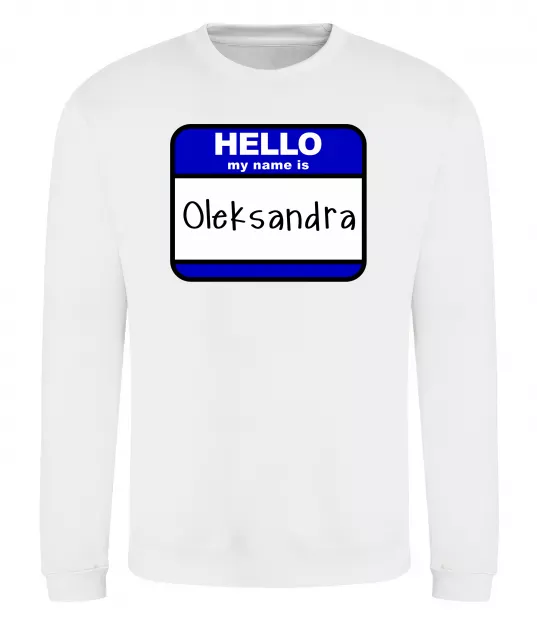 Світшот Hello my name is Oleksandra Білий фото