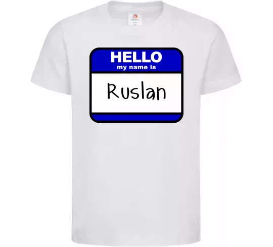 Дитяча футболка Hello my name is Ruslan Білий фото