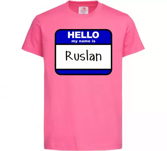 Дитяча футболка Hello my name is Ruslan Яскраво-рожевий фото