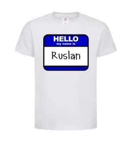 Дитяча футболка Hello my name is Ruslan Білий фото
