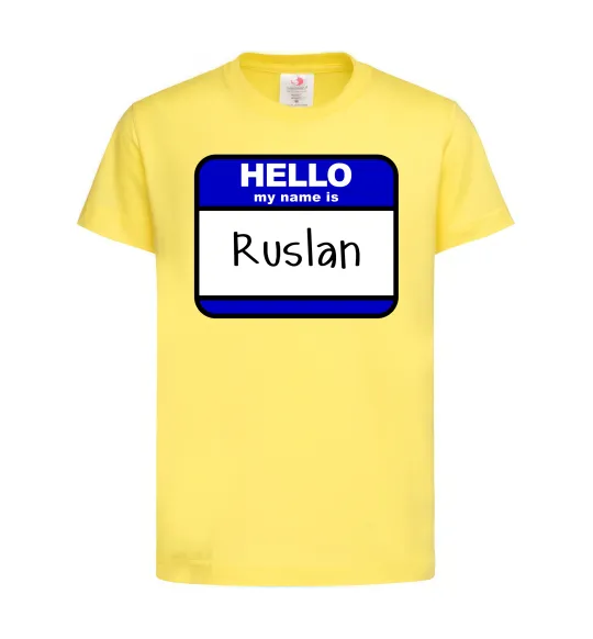 Детская футболка Hello my name is Ruslan Лимонный фото