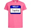 Детская футболка Hello my name is Sophia Ярко-розовый фото