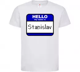 Детская футболка Hello my name is Stanislav Белый фото