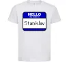 Детская футболка Hello my name is Stanislav Белый фото