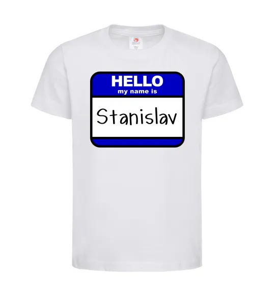 Дитяча футболка Hello my name is Stanislav Білий фото