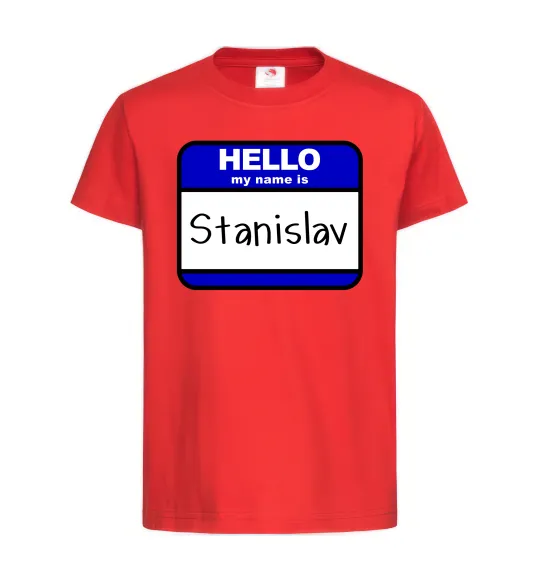 Дитяча футболка Hello my name is Stanislav Червоний фото