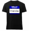 Чоловіча преміум футболка Hello my name is Stanislav Чорний фото