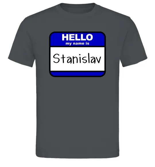 Чоловіча футболка Hello my name is Stanislav Графіт фото