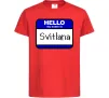 Дитяча футболка Hello my name is Svitlana Червоний фото
