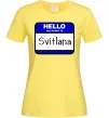 Жіноча футболка Hello my name is Svitlana Лимонний фото