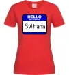 Жіноча футболка Hello my name is Svitlana Червоний фото