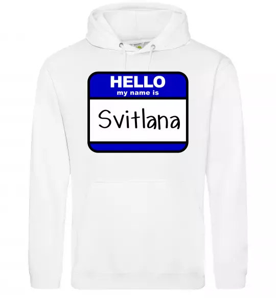 Жіноча толстовка (худі) Hello my name is Svitlana Білий фото