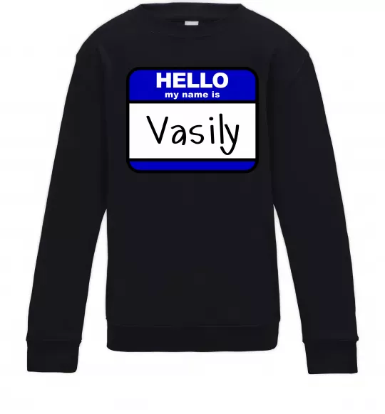 Детский Свитшот Hello my name is Vasily Черный фото
