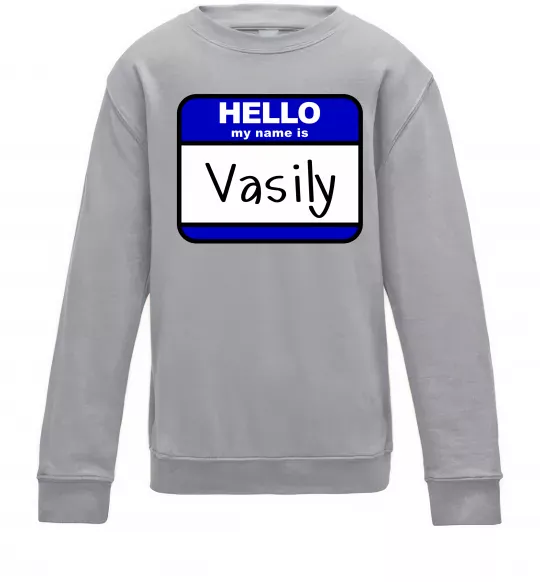 Детский Свитшот Hello my name is Vasily Серый меланж фото