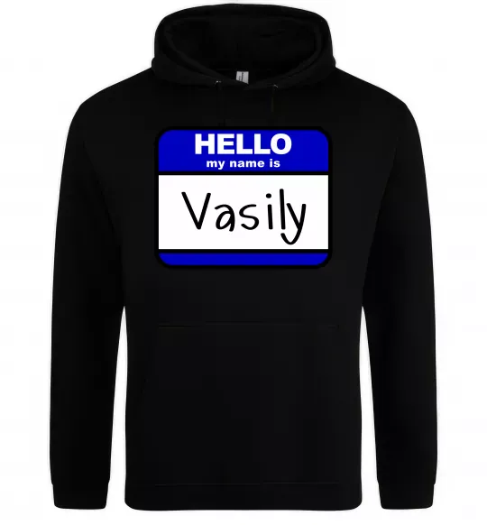 Чоловіча толстовка (худі) Hello my name is Vasily Чорний фото