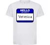 Детская футболка Hello my name is Veronica Белый фото