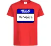Детская футболка Hello my name is Veronica Красный фото