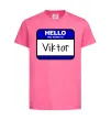 Детская футболка Hello my name is Viktor Ярко-розовый фото