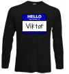 Лонгслів Hello my name is Viktor Чорний фото