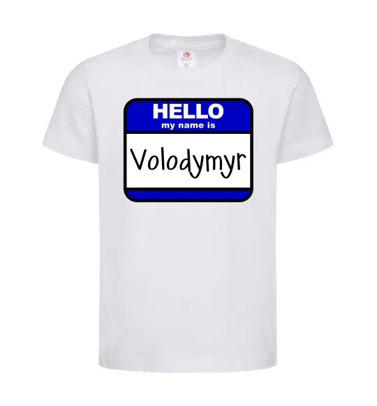 Дитяча футболка Hello my name is Volodymyr Білий фото