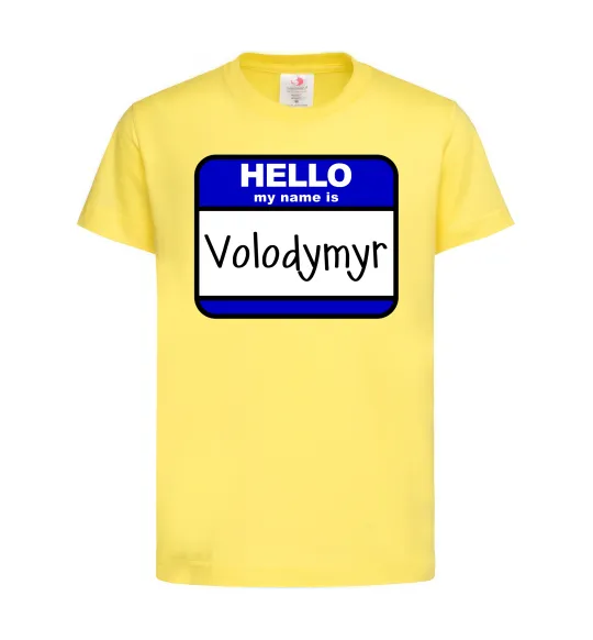 Дитяча футболка Hello my name is Volodymyr Лимонний фото