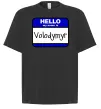 Футболка Оверсайз Hello my name is Volodymyr Чорний Футболка Оверсайз Hello my name is Volodymyr Чорний фото