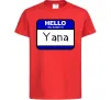 Детская футболка Hello my name is Yana Красный фото