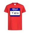 Детская футболка Hello my name is Yana Красный фото