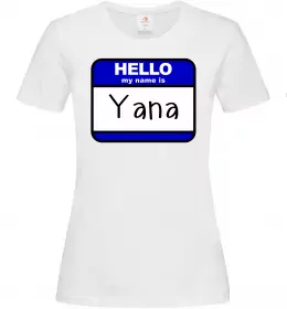 Женская футболка Hello my name is Yana Белый фото