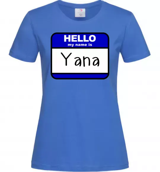 Женская футболка Hello my name is Yana Ярко-синий фото