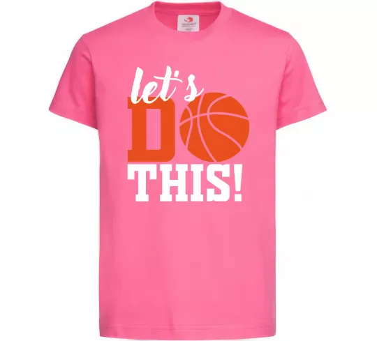 Детская футболка Let`s do basket Ярко-розовый фото