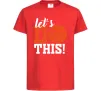 Детская футболка Let`s do basket Красный фото