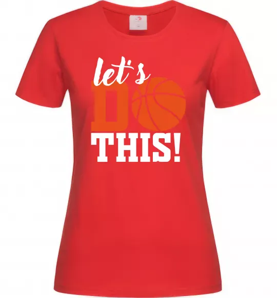 Женская футболка Let`s do basket Красный фото