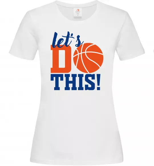 Женская футболка Let`s do basket Белый фото