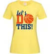 Женская футболка Let`s do basket Лимонный фото