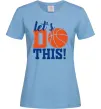 Женская футболка Let`s do basket Голубой фото