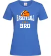 Женская футболка Basketball bro Ярко-синий фото
