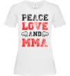 Женская футболка Peace love and MMA Белый фото
