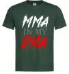 Мужская футболка MMA in my DNA Темно-зеленый фото