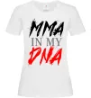 Женская футболка MMA in my DNA Белый Женская футболка MMA in my DNA Белый фото