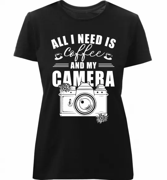 Жіноча преміум футболка All i need is coffee and camera Чорний фото
