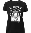 Жіноча преміум футболка All i need is coffee and camera Чорний фото