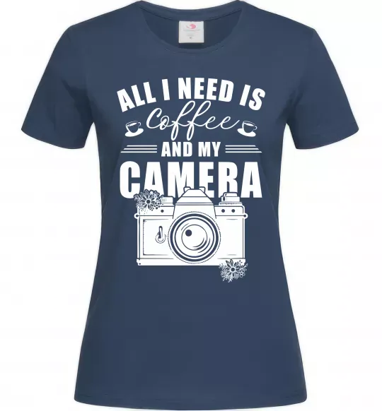 Женская футболка All i need is coffee and camera Темно-синий фото