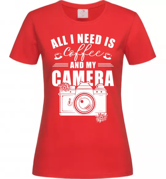 Женская футболка All i need is coffee and camera Красный фото