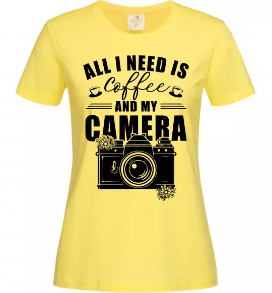 Женская футболка All i need is coffee and camera Лимонный фото