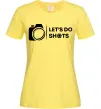 Женская футболка Let`s do shots Лимонный фото
