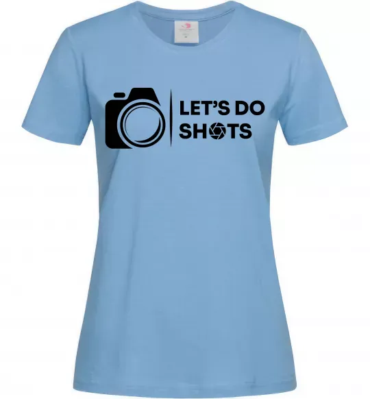 Женская футболка Let`s do shots Голубой фото