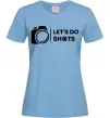 Женская футболка Let`s do shots Голубой фото