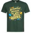 Мужская футболка Accountant heroes Темно-зеленый фото