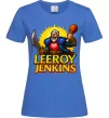 Женская футболка Leeroy Jenkins Ярко-синий фото